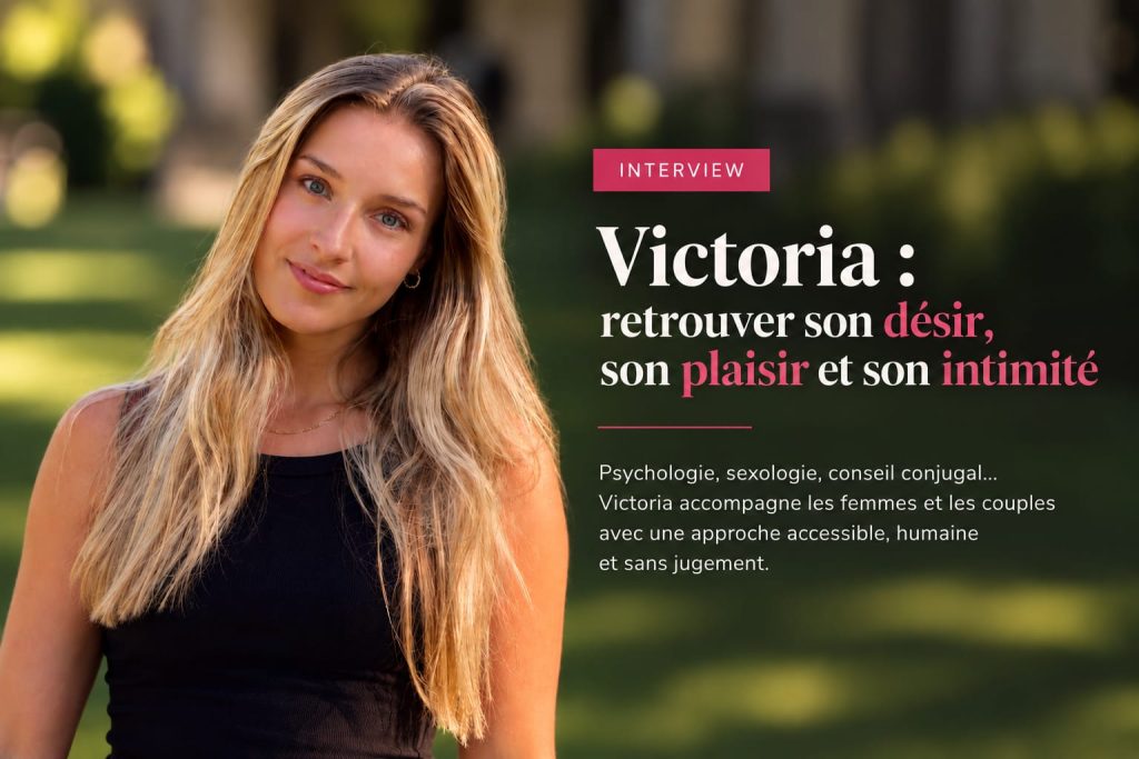 entretien avec victoria sexotherapeute